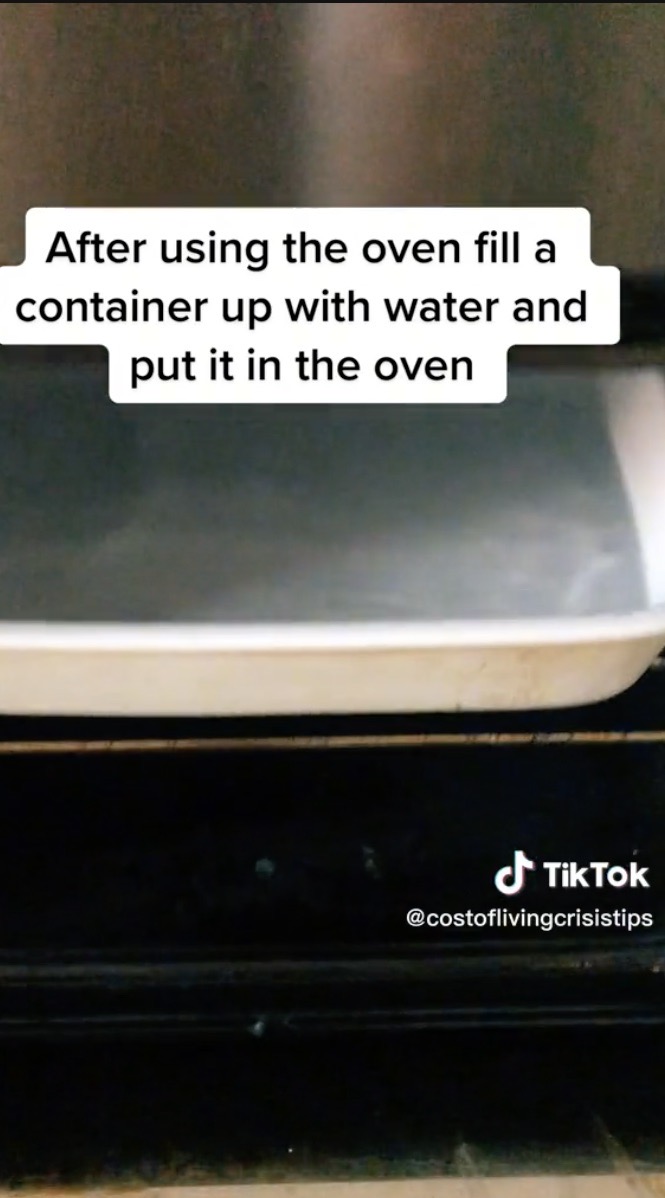 The money-saving enthusiast warmed up a container of water in the oven after making a meal