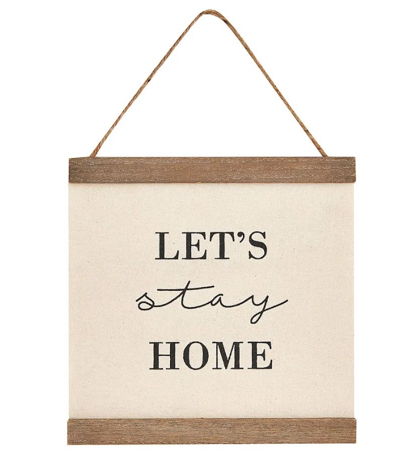 'Let’s Stay Home' hanging plaque, was £3.50, now £2.80 at Dunelm